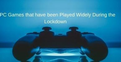 Photo of Top 5 PC Games that have been Played Widely During the Lockdown
