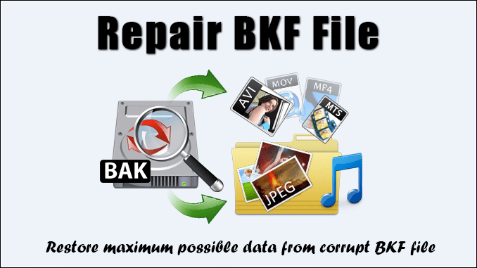 Restore BKF file with BKF file Recovery Tool