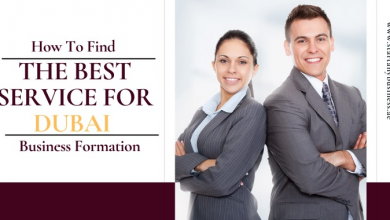 Photo of How To Find The Best Service For Dubai Business Formation