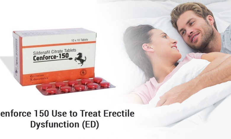 Cenforce 150 Use to Treat Erectile Dysfunction (ED)
