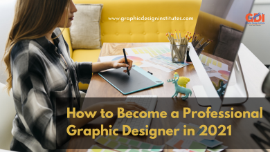 Photo of How to Become a Professional Graphic Designer in 2021