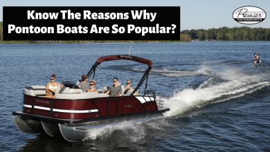 Photo of Know The Reasons Why Pontoon Boats Are So Popular?