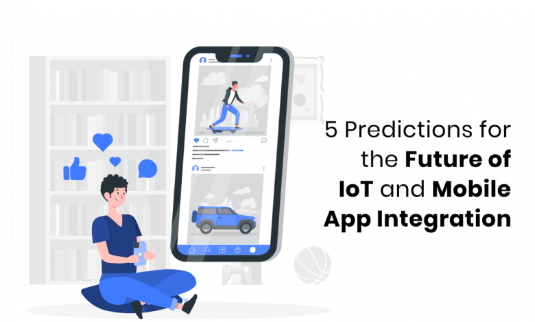 Future of IoT and Mobile App
