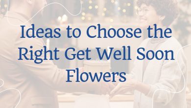 Photo of Ideas to Choose the Right Get Well Soon Flowers