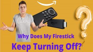Photo of Why Does Firestick Keep Turning Off? How To Fix This Problem