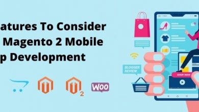 Photo of Top Features To Consider While Magento 2 Mobile App Development