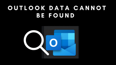 Photo of Know How to Fix Error Outlook Data Cannot Be Found – 2021 Guide