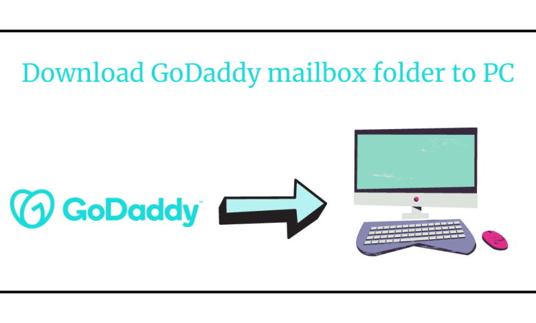 Download GoDaddy mailbox folder to PC