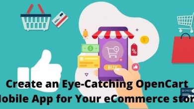 Photo of Create an Eye-Catching OpenCart Mobile App for Your eCommerce store
