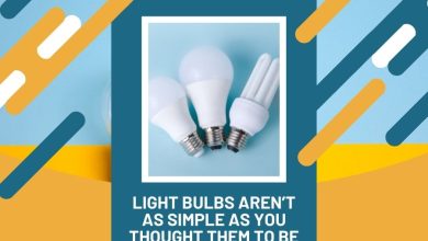 Photo of Light Bulbs Aren’t as Simple as You Thought them to Be