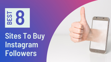Photo of 8 Best Sites To Buy Instagram Followers