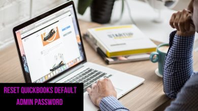 Photo of When Quickbooks Default Admin Password cannot be changed  – How to Solve?